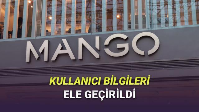 Mango’da Veri İhlali: Kullanıcı Bilgileri Tehlikede Mango’da Veri İhlali: Kullanıcı Bilgileri Tehlikede