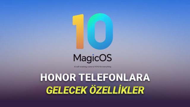 HONOR, MagicOS 10 ile Yapay Zekâ Destekli Telefonlar Sunacak
