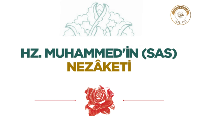 Hz. Muhammed’in (sas) Nezaketi ve Davranışları