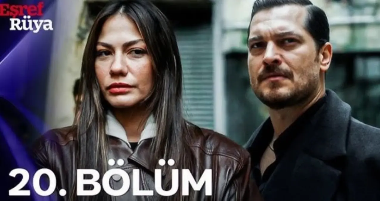 Eşref Rüya 20. Bölüm İzleme Bilgileri ve Özeti Eşref Rüya 20. Bölüm İzleme Bilgileri ve Özeti