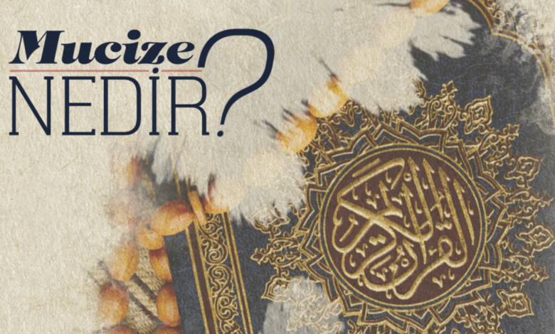 Mucize Nedir? Tanımı ve Özellikleri